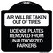 Signmission Air Will Be Taken Out of Tires License Plates Removed from Unauthorized Parkers, A-DES-BW-1818-24348 A-DES-BW-1818-24348 - alternate 1